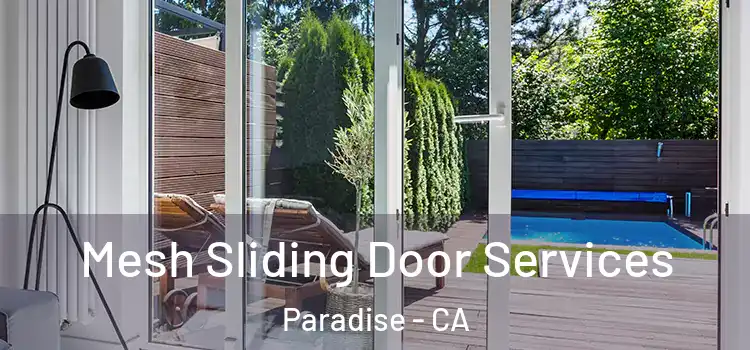 Mesh Sliding Door Services Paradise - CA